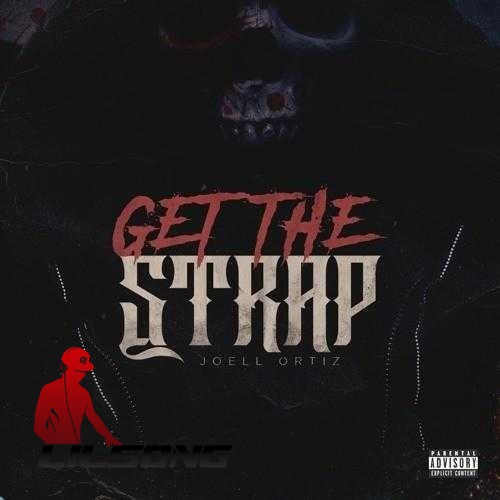 Joell Ortiz - Get The Strap (Freestyle)
